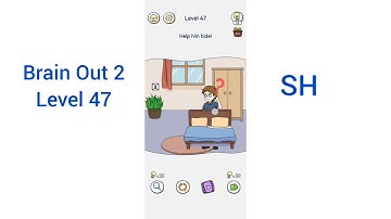 Brain Out 2 Level 47 Walkthrough