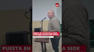 GENERAL DEHEZA: PUESTA EN VALOR DE LA SEDE Y APERTURA DELEGACIÓN ZONAL.