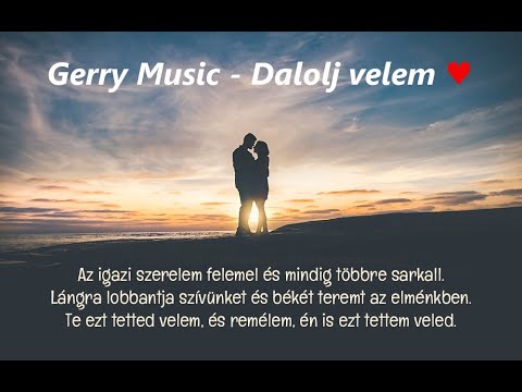 Gerry Music  -  Dalolj Velem (Official Music Video)