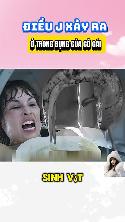 điều j xảy ra ở trong bụng cô gái #reviewphim #xuhuong #phim #film #2024 #review