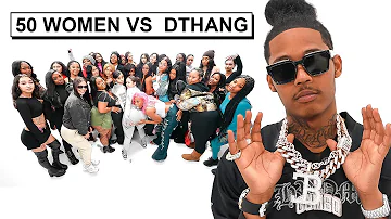 50 WOMEN VS 1 RAPPER: DTHANG GZ