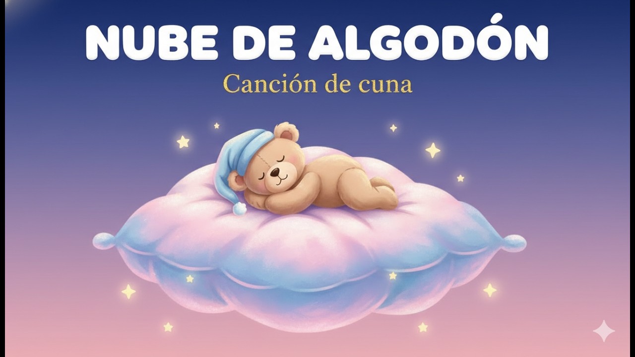 ☁️ La Nube de Algodón | Canción de Cuna Suave para Bebés y Niños - YouTube
