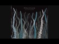 Pelican - City of Echoes - City of Echoes