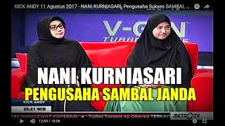 Download lagu KICK ANDY 11 Agustus 2017 - NANI KURNIASARI, Pengusaha Sukses SAMBAL JANDA (Pernah Mau Bu nuh diri)