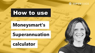 How to use Moneysmart's Superannuation calculator screenshot 1