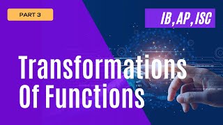Transformations of Functions (Dilations) Part 3
