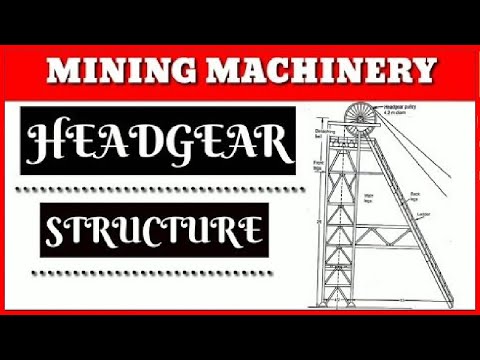 MINING MACHINERY || LECTURE 1 || HEADGEAR SCaving tripsCTURE || HINDI || MINING WORLD