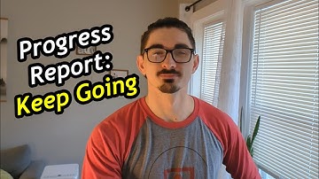 Progress Report: Learning, Doing, Believing