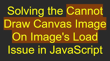 Solving the Cannot Draw Canvas Image On Image