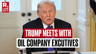 Details Trump LIVE: President Trump Meets With US Oil Company Executives To Invest In Venezuela |White House News