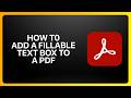 How To Add a Fillable Text Box to a PDF in Adobe Acrobat! Tutorial