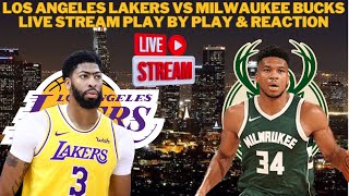 *LIVE* | Los Angeles Lakers Vs Milwaukee Bucks Live Play By Play & Reaction #NBA