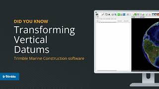 Transforming vertical datums - Trimble Marine Construction