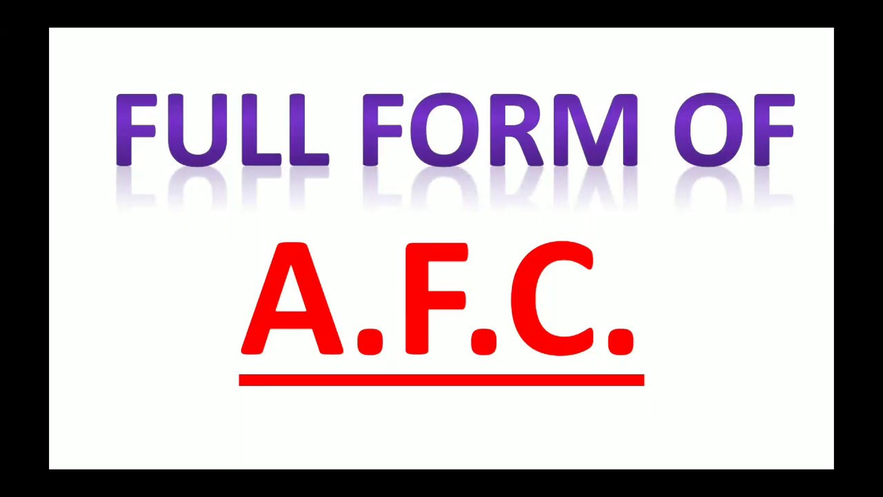 AFC Full Form Of AFC YouTube AFC Full Form Of AFC YouTube