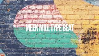 Meek Mill Type Beat