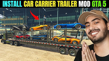 How to Install Car Carrier Trailer Mod in GTA 5 | Tow & Transport Cars with Trailer Mod