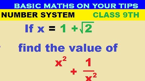 if x=1+√2 find the value of x²+1/x²  #polynomial