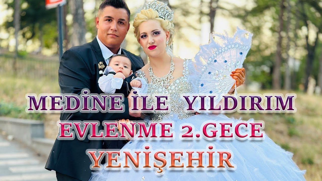 MEDİNE İLE YILDIRIM 'IN EVLENME DÜĞÜNÜ 2.GECE YENİŞEHİR