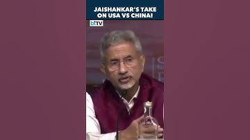 S. Jaishankar On USA-China Rivalry: “U.S. Will Get A Run For Its Money, Lessons For India Too”