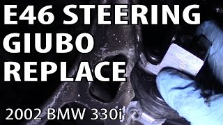 BMW 330i 325i E46 Replace Steering Giubo DIY