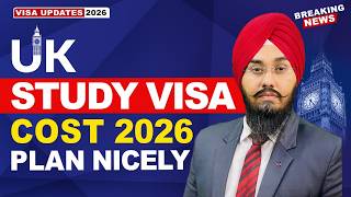 UK 🇬🇧 STUDY VISA COST 2026 PLAN NICELY | STUDY VISA UPDATES 2026 | USA CANADA UK