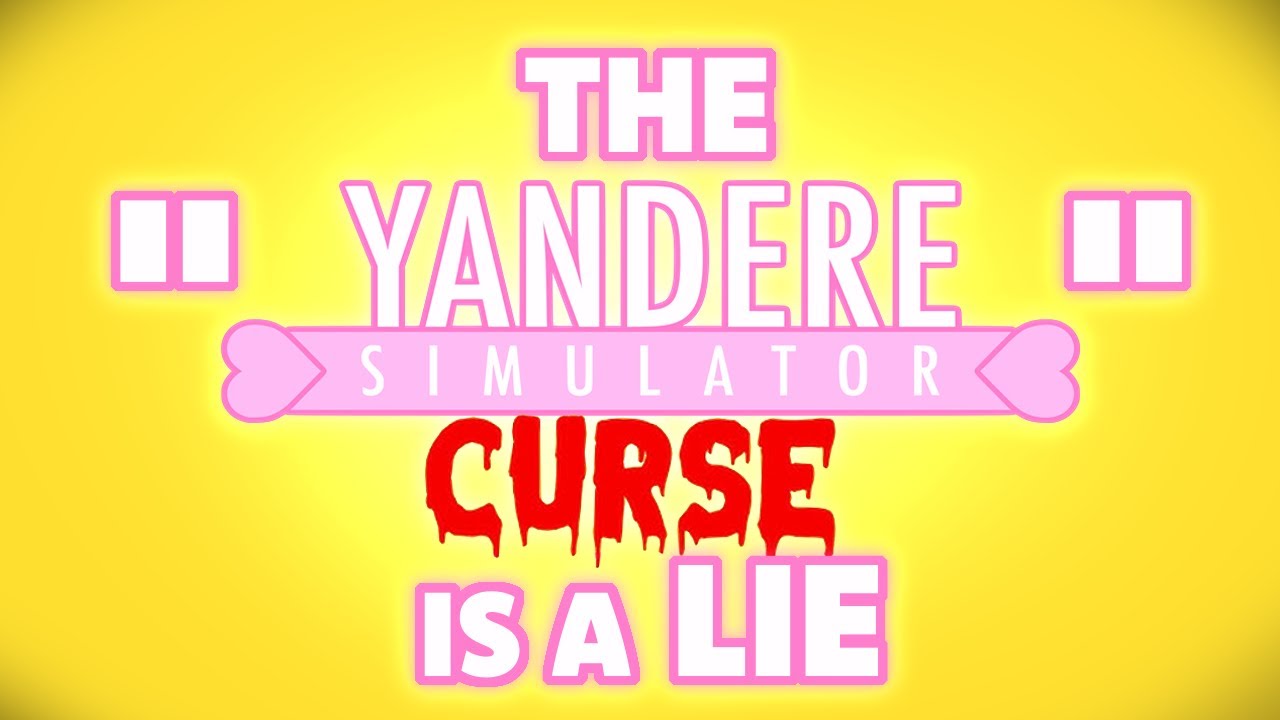 The "Yandere Simulator Curse" Is A LIE
