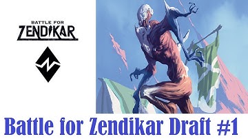 Battle for Zendikar Draft #1 (Drafting)