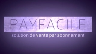Payfacile - Paiement récurrent et vente par abonnement