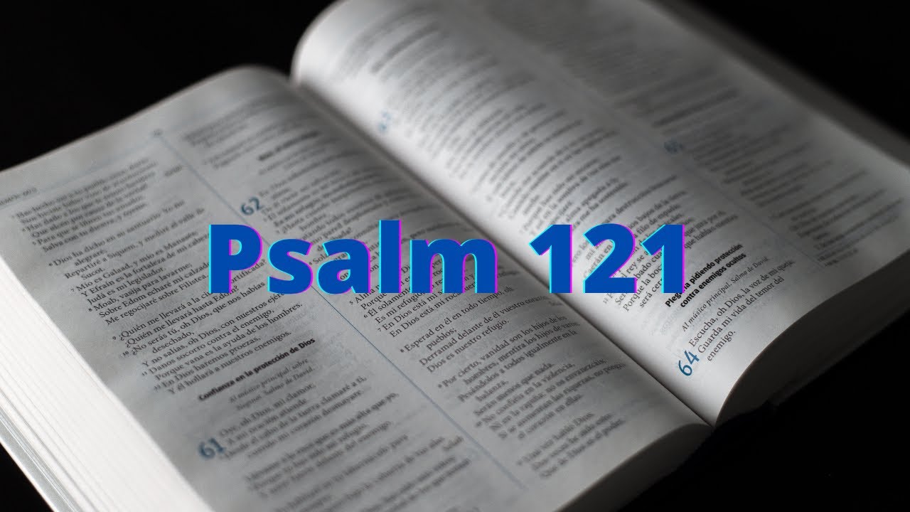 Psalm 121 New King James Version | audio with text. - YouTube