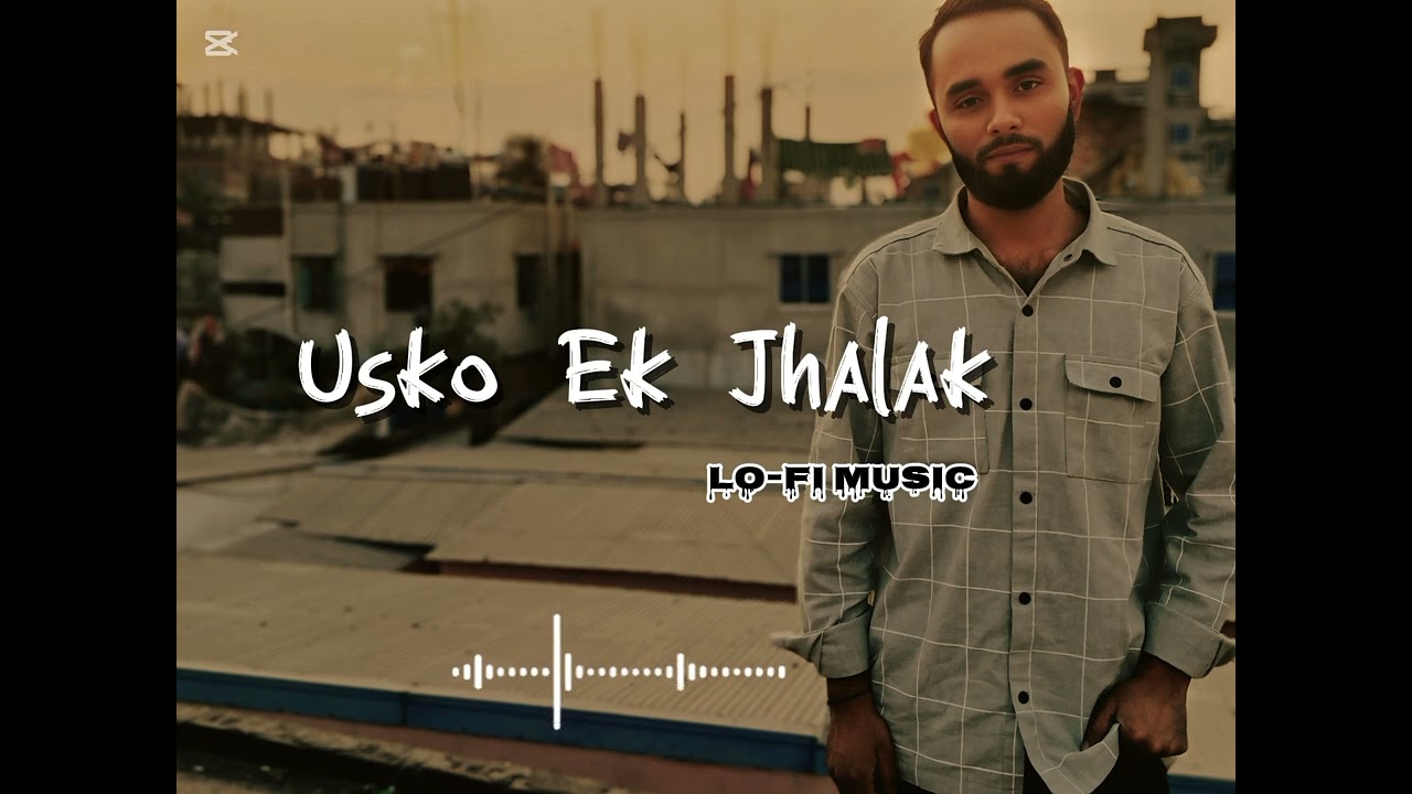 Uska Ek jhalak New Version song #viral #lofimusic #bollywood #napal 