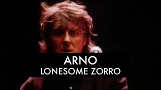 Video thumbnail of "Arno - Lonesome Zorro (Clip Officiel)"