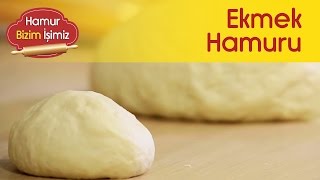 Ekmek Hamuru Nasıl Yapılır? - Evde Ekmek Hamuru