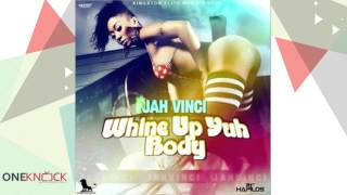 Jah Vinci - Whine Up Yuh Body | January 2016