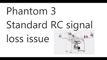 Phantom 3 Standard RC Signal Loss issue - Aug 17