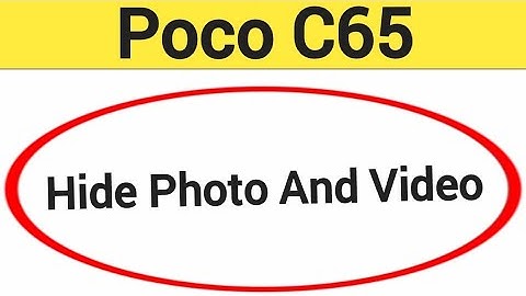 How to show and hide photo and video, Poco C65 me photo hide kaise karen