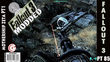Lets Play Fallout 3 [modded] - Part 85 - Mother Ship Zeta PT 1