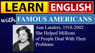 Famous Ann Landers, 1918-2002: Helped Millions Deal With Their Problems | Learn English With Famous People Profile