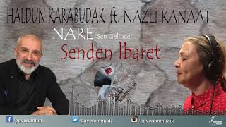 Haldun Karabudak Nazan Kanaat - Senden İbaret Official Video Güvercin Müzik 