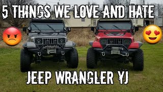 5 Things I LOVE and HATE about my Jeep Wrangler YJ