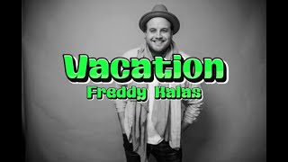 Vacation - Freddy Kalas (Lyrics)