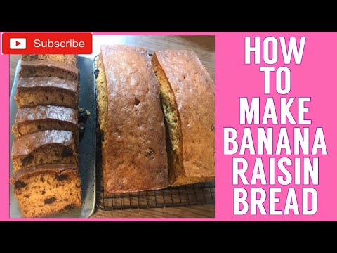 HOW TO MAKE BANANA RAISIN BREAD