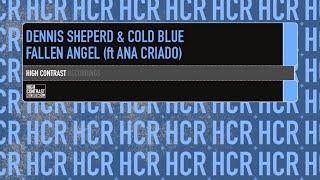 Dennis Sheperd & Cold Blue Feat. Ana Criado - Fallen Angel (Dennis Sheperd Club Mix)