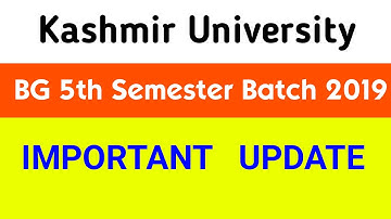 Kashmir University BG 5th Semester Batch 2019 & Backlog Batches Important Update