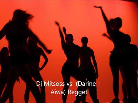 Dj Mitsoss vs  (Darine - Aiwa) Regget.wmv