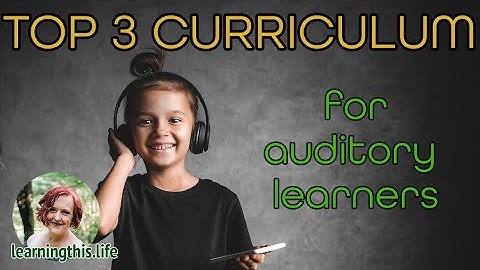 Top 3 Curriculum for Auditory Learners