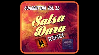 CUARENTENA VOL 20 SALSA DURA MIX