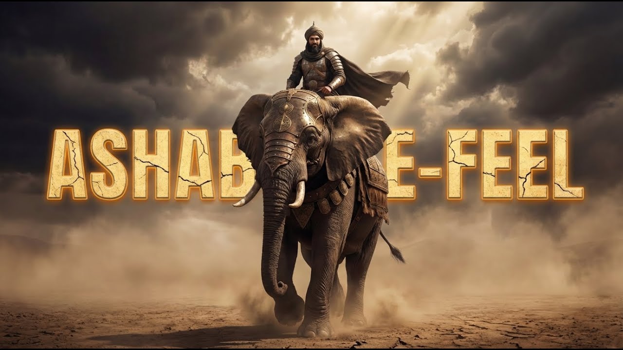 Ashab-e-Feel Ka Khaufnak Anjaam | Jab Ababeel Ne Hathi Tabah Kiye