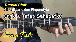 Engkau Tetap Sahabatku-Iwan Fals|Tutorial Kunci Gitar lengkap