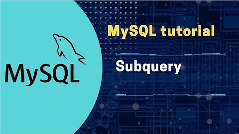 MySQL Subquery: How to write subqueries?