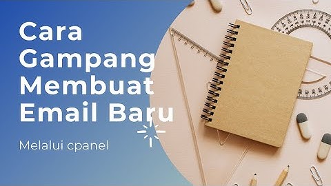 Cara Gampang Membuat Email baru Domain melalui cpanel